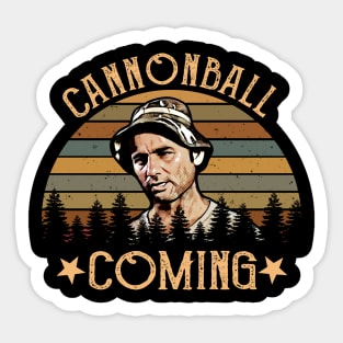 Cannonball coming carl spackler vintage Sticker